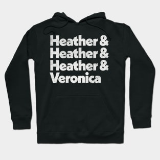 Heathers / Vintage Faded Look Fan Art Names Design Hoodie